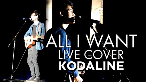 All I Want - KODALINE (LIVE Cover) - YouTube