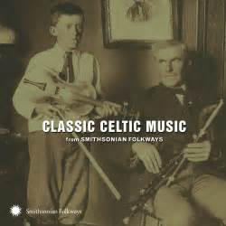 Classic Celtic Music from Smithsonian Folkways | Smithsonian Folkways Recordings