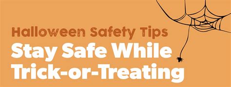 halloween safety staying safe  trick  treating