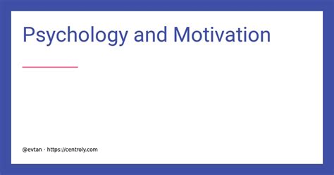 psychology  motivation psychology motivation centroly