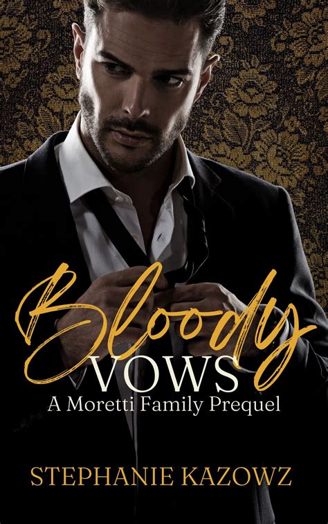 Bloody Vows (The Moretti Family, #0.5) by Stephanie Kazowz | Goodreads