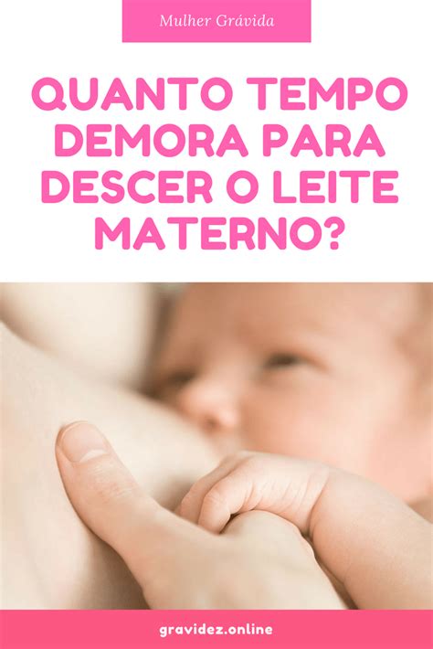 O Que Fazer Para O Leite Materno Descer - Quanto tempo demora para descer o leite materno – Artofit