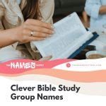 475+ Bible Study Groups Names for Your Spiritual Journey