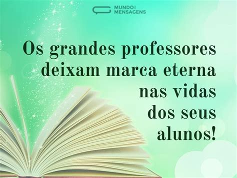 Texto Para Os Professores - Os grandes professores - Mundo das Mensagens