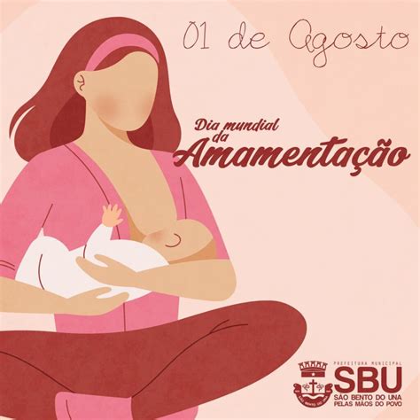 Dia Mundial Da Amamentacao - 01 de Agosto – Dia mundial da Amamentação – Prefeitura de São Bento do ...