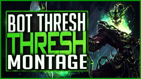 Thresh "Bot Thresh" Montage - Best THRESH Plays | League of Legends ...