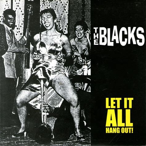 The Blacks - Let It All Hang Out! (1997, Vinyl) | Discogs