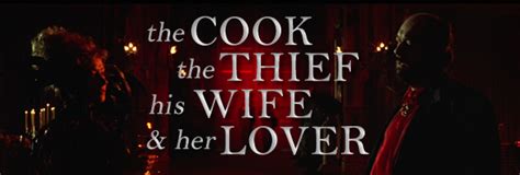 The Cook, the Thief, His Wife & Her Lover