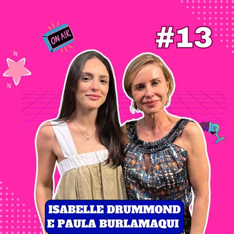 Paula Burlamaqui e Isabelle Drumond em: 'Risadas e Resgates com Amor