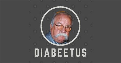 Diabeetus - Wilford Brimley - Diabeetus - Plakat i Druk Artystyczny | TeePublic PL