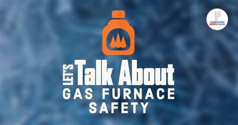 Let's Talk About Gas Furnace Safety - Blog