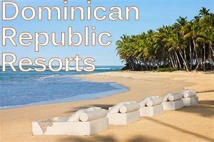 Dominican Republic Couples Resorts & Adult Only Resorts