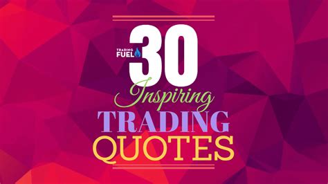 Top 30 Trading Quotes For Success - Best Ever Stock Market Quotes