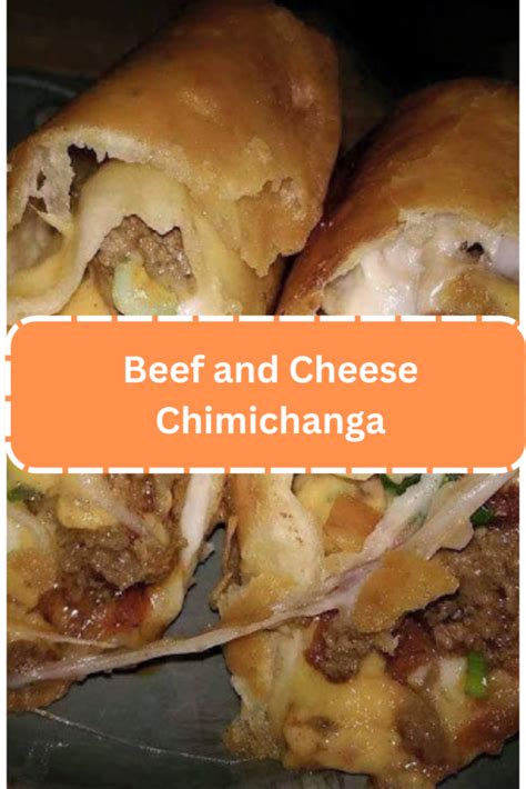 Beef and Cheese Chimichanga - WEEKNIGHT RECIPES