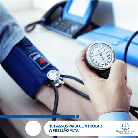 Como Normalizar A Pressão Alta - 10 PASSOS PARA CONTROLAR A PRESSÃO ALTA - Hospital Salvatoriano Divino ...