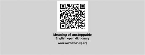 UNSTOPPABLE - English open dictionary