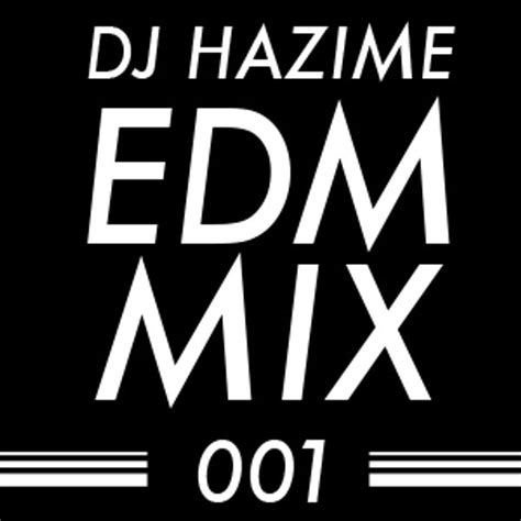 EDM MIX 001 by djhazime | Mixcloud