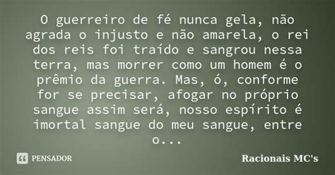 Porque O Guerreiro De Fé Nunca Gela - O guerreiro de fé nunca gela, não... Racionais Mc's - Pensador