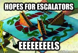 Hopes for Escalators Eeeeeeeels - Misc - quickmeme