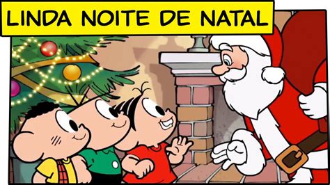 Natal Da Turma Da Mônica - Linda Noite de Natal (Especial de Natal 2010) | Turma da Mônica - YouTube