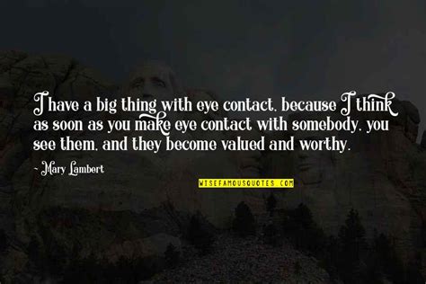 Eye Contact Quotes: top 75 famous quotes about Eye Contact