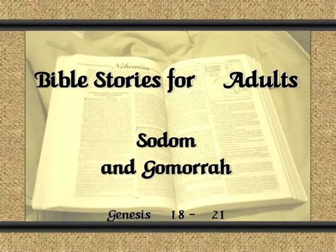 PPT - Bible Stories for Adults Sodom and Gomorrah Genesis 18 - 21 ...