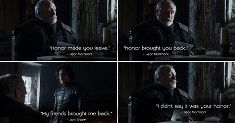 Game of Thrones Quotes: Jeor Mormont: Honor made...