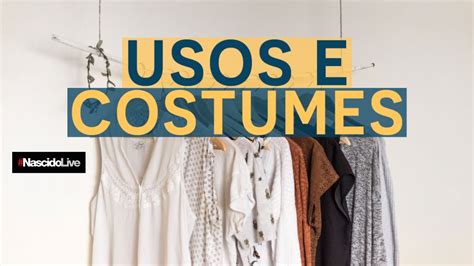O Que Significa Costume - MAIS UM POUCO SOBRE USOS E COSTUMES - YouTube