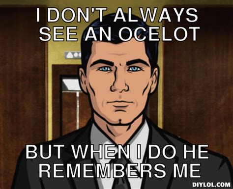 The Show Archer Quotes Ocelot. QuotesGram