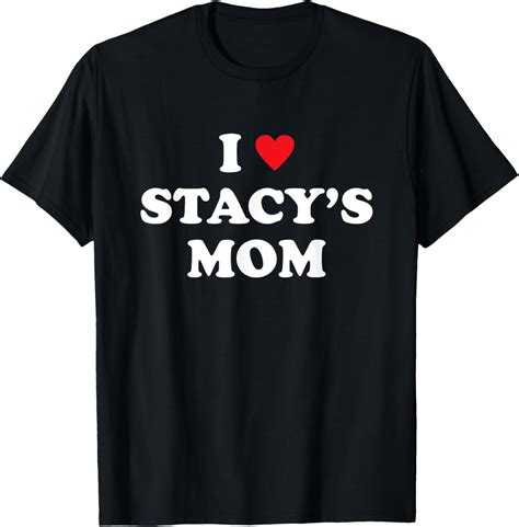 Meme I Love Stacy's Mom Heart T-Shirt - Walmart.com