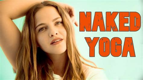Naked Yoga - Naked Yoga Class ( Nude Yoga / Nude Yoga class ) Doing a