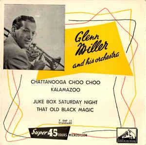 Glenn Miller And His Orchestra – Chattanooga Choo Choo (Vinyl) - Discogs