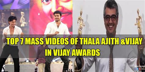 Top 7 Thala Ajith & Vijay Mass Videos in Vijay Awards - TamilGlitz