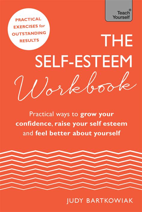 The Self-Esteem Workbook: Practical Ways to grow your confidence