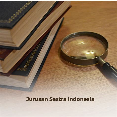 memahami jurusan sastra indonesia dunia pendidik