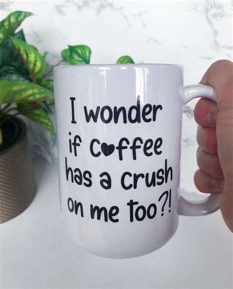 Ich frage mich ob Kaffee auch einen Crush auf mich hat | Etsy