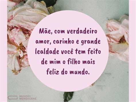 Mensagem De Carinho Para Mãe - 115 mensagens para mãe que vão fazer ela se emocionar - Mundo das Mensagens