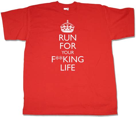 run   fucking life  shirt