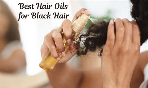 Best Hair Oils for Black Hair