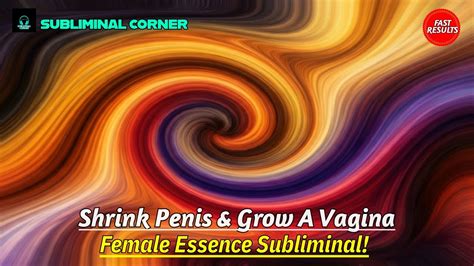 TGTF Shrink Penis to Vagina | MTF Subliminals for Feminine ...