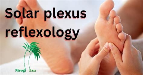 Solar plexus reflexology – Nirogi Tan