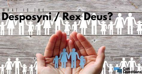 desposyni rex deus gotquestionsorg