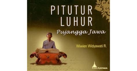 pitutur luhur pujangga jawa  wiwien widyawati