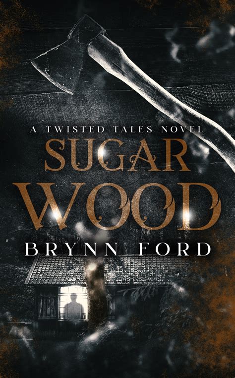 Sugar Wood by Brynn Ford | Goodreads