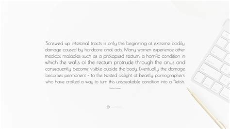 Shelley Lubben Quote: “Screwed up intestinal tracts is only the