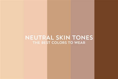 neutral skin tones   colors  wear adored boutique