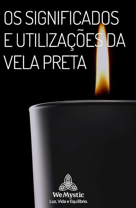 Vela Preta Significa - Os Significados da Vela Preta