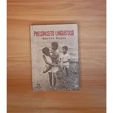 O'que É Preconceito Linguístico - PRECONCEITO LINGUÍSTICO – MARCOS BAGNO | Shopee Brasil