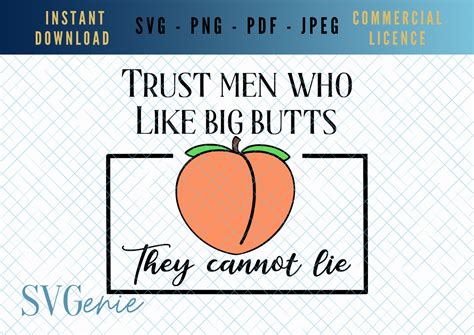 Trust Men Who Like Big Butts SVG, They Cannot Lie SVG, Thick Thighs