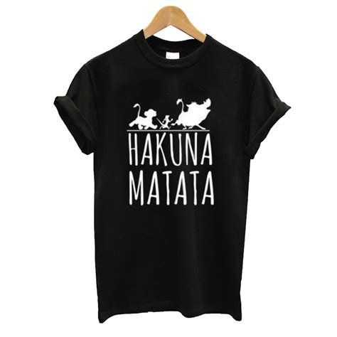 Hakuna Matata T shirt